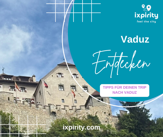 Vaduz entdecken: Kleine Stadt, große Erlebnisse!