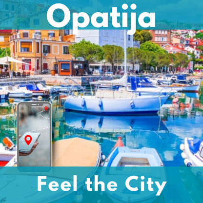 Der kleine Hafen von Opatija: weiße Boote im türkisen Wasser, dahinter bunte Häuserfassaden und Palmen an der Küste. Links im Vordergrund ein Smartphone mit einer angedeuteten Route zwischen zwei roten Punkten. Oben der Schriftzug „Opatija“, unten „Feel the City“.